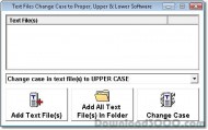 Text Files Change Case to Proper, Upper & Lower So screenshot